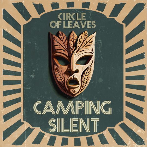Circle of Leaves 2024 - Camping Silent